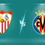 Sevilla FC vs Villarreal CF Matches: A Riveting La Liga Rivalry